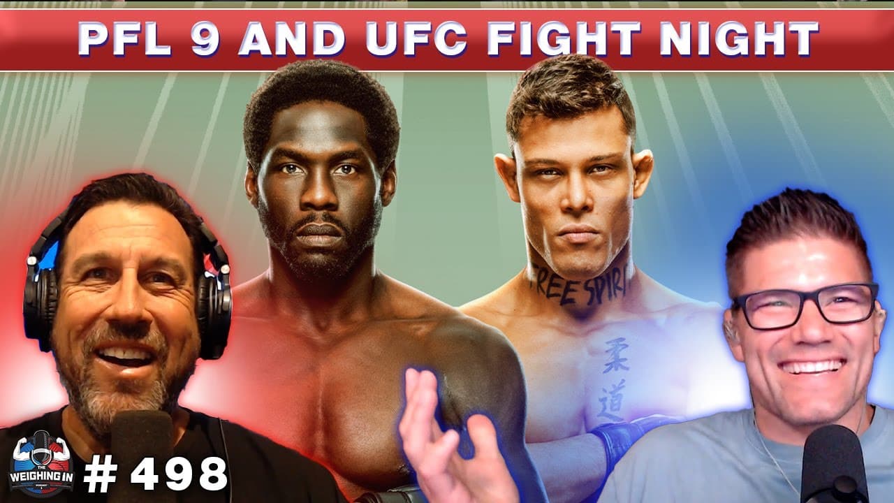 UFC FIGHT NIGHT & PFL 9 | WEIGHING IN #498