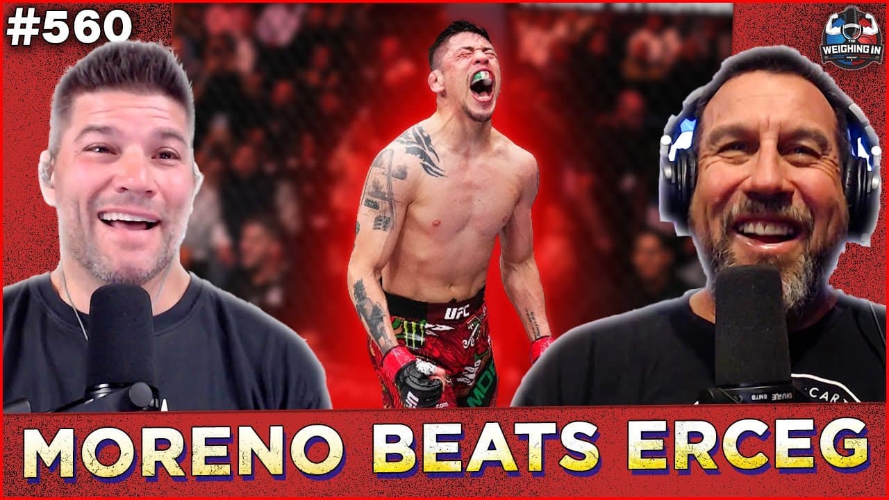 Moreno vs Erceg | McGregor Retired?! | WEIGHING IN #560